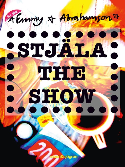 Titeldetaljer för Stjäla the show av Emmy Abrahamson - Tillgänglig